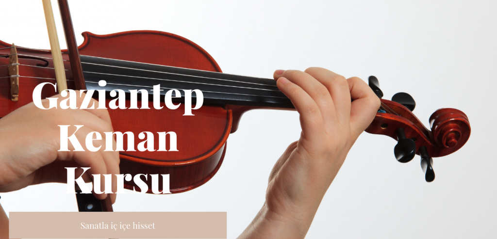 Gaziantep Keman Kursu